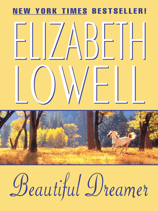 Title details for Beautiful Dreamer by Elizabeth Lowell - Wait list